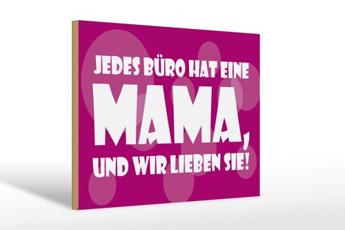 Holzschild Spruch 30x20cm Jedes Büro hat eine Mama