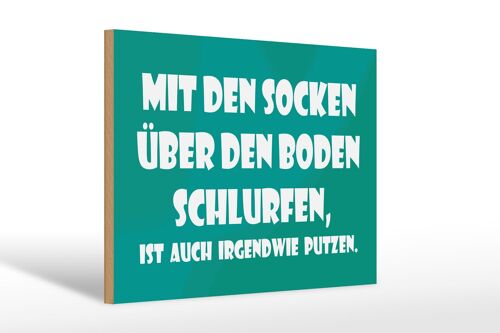 Holzschild Spruch 30x20cm Mit den Socken über den Boden