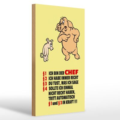 Holzschild Spruch 20x30cm Ich bin der Chef (Schweine)