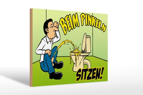 Holzschild Spruch 30x20cm Beim Pinkeln sitzen grünes