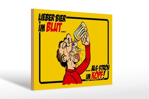 Holzschild 30x20cm Bier im Blut, als Stroh im Kopf