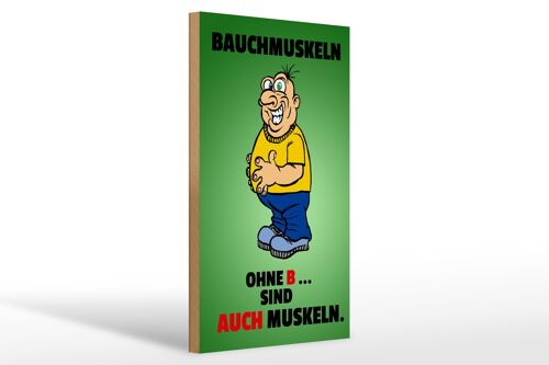 Holzschild Spruch 20x30cm Bauchmuskeln ohne B sind auch Muskeln