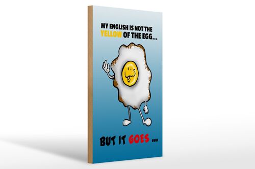 Holzschild Spruch 20x30cm My English not the yellow of egg