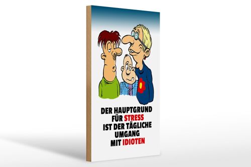 Holzschild Spruch 20x30cm Hauptgrund für Stress