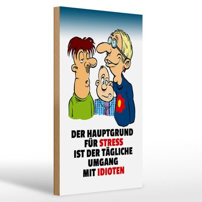 Holzschild Spruch 20x30cm Hauptgrund für Stress