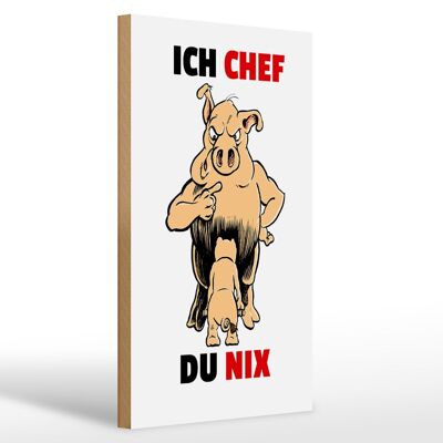 Cartello in legno con scritta 20x30 cm Ich Boss Du nix (maiali)