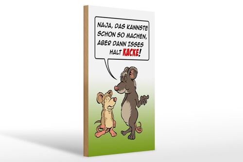 Holzschild Spruch 20x30cm Kannste so machen ist halt Kacke