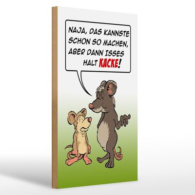 Holzschild Spruch 20x30cm Kannste so machen ist halt Kacke