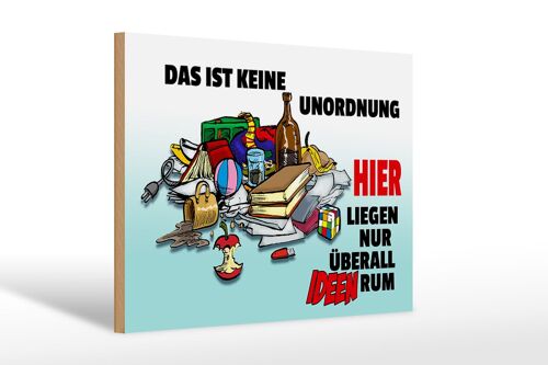 Holzschild Spruch 30x20cm Keine Unordnung überall Ideen