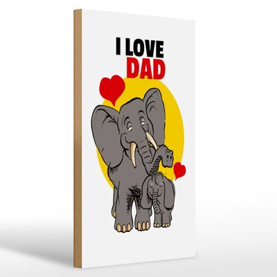 Holzschild Spruch 20x30cm I love Dad (Elefanten)