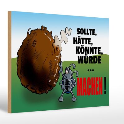 Holzschild Spruch 30x20cm Sollte hätte könnte Machen