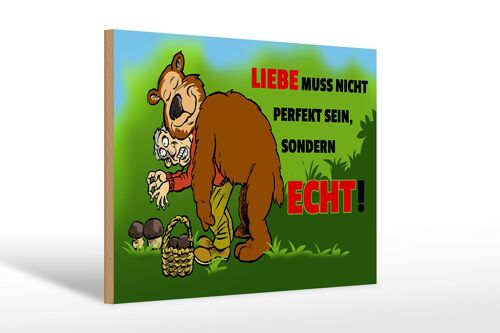 Holzschild Spruch 30x20cm Liebe nicht perfekt sondern echt sein