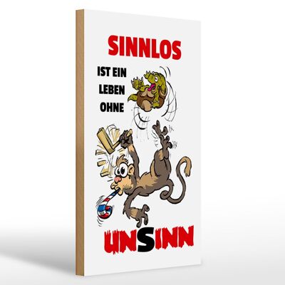 Holzschild Spruch 20x30cm Sinnlos ist ein Leben ohne Unsinn