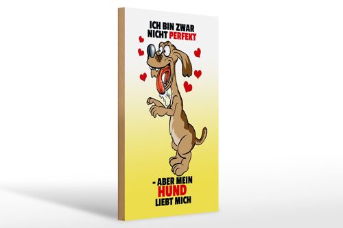 Holzschild Spruch 20x30cm Nicht perfekt aber Hund liebt mich Schiild