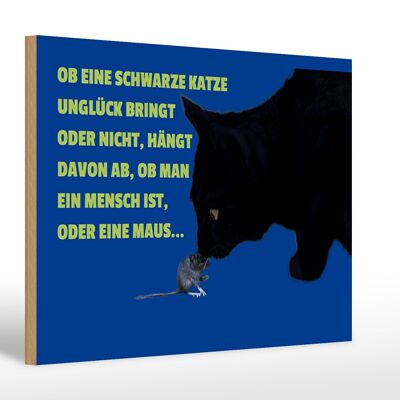 Holzschild Spruch 30x20cm Mensch oder Maus (Katze)