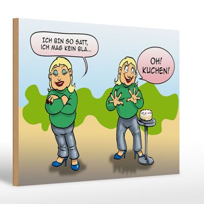 Holzschild Spruch 30x20cm Ich bin so satt oh Kuchen