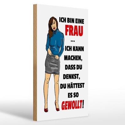 Holzschild Spruch 20x30cm bin eine Frau ich kann machen