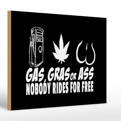 Letrero de madera que dice 30x20cm Gas Grass culo nadie viaja gratis