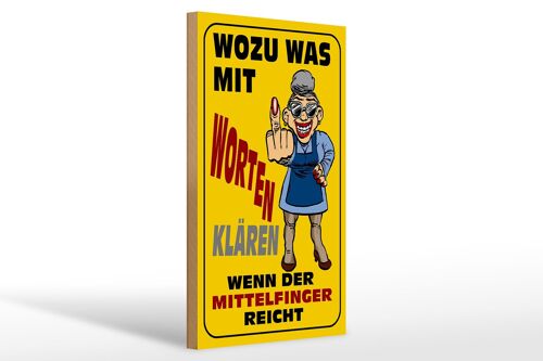 Holzschild Spruch 20x30cm Wozu Wörter Mittelfinger reicht