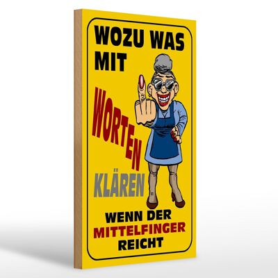 Holzschild Spruch 20x30cm Wozu Wörter Mittelfinger reicht