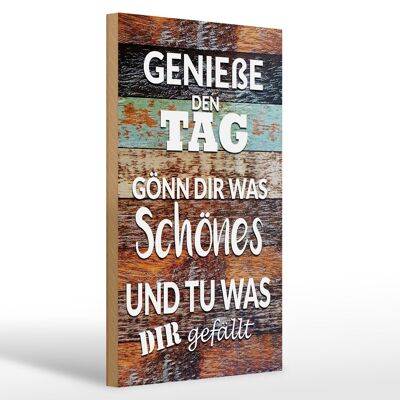 Holzschild Spruch 20x30cm Genieße den Tag gönn dir was