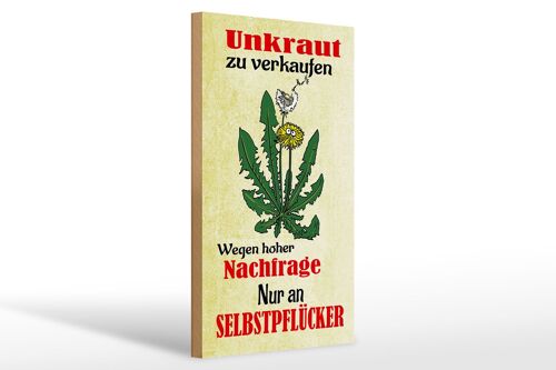 Holzschild Spruch 20x30cm Unkraut verkaufen Selbstpflücker