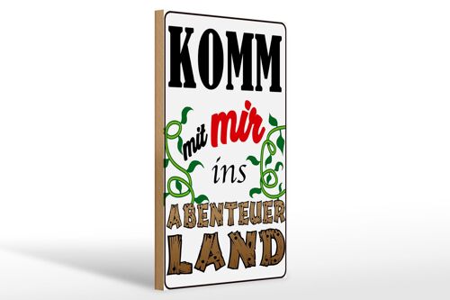 Holzschild Spruch 20x30cm Komm mit mir ins Abenteuerland