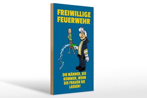 Holzschild Spruch 20x30cm Freiwillige Feuerwehr Männer