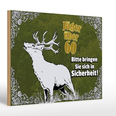 Holzschild Jäger 30x20cm über 60 bringen Sie sich in