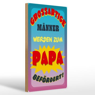 Cartello in legno con scritta 20x30 cm: i grandi uomini diventano papà