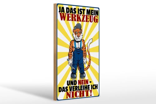 Holzschild Spruch 20x30cm mein Werkzeug verleihe ich nicht