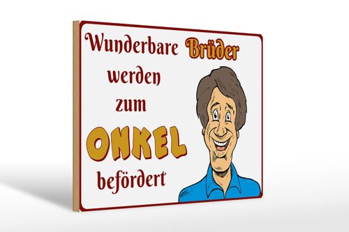 Holzschild Spruch 30x20cm wunderbare Brüder werden Onkel