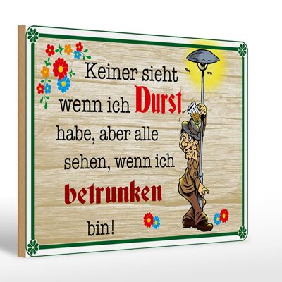 Holzschild Spruch 30x20cm keiner sieht wenn ich Durst Bier