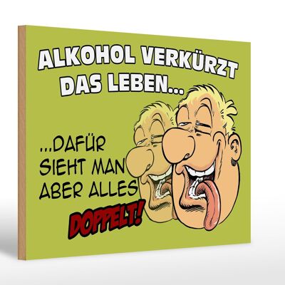 Holzschild Spruch 30x20cm verkürzt das Leben dafür