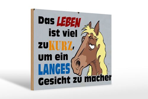 Holzschild Spruch 30x20cm das Leben ist zu kurz um Pferd