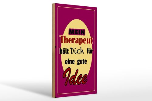 Holzschild Spruch 20x30cm Therapeut hält dich für gute