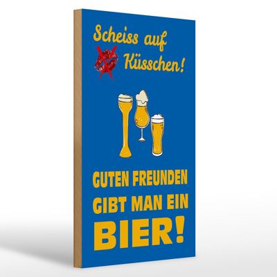 Holzschild Spruch 20x30cm Scheiß auf Küsschen gib ein Bier