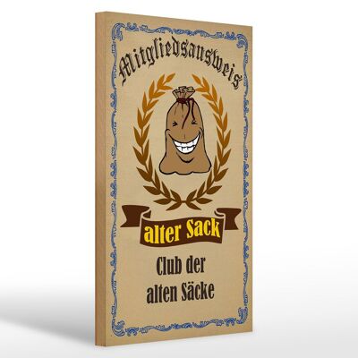 Holzschild Spruch 20x30cm Mitgliedsausweis alter Sack Club