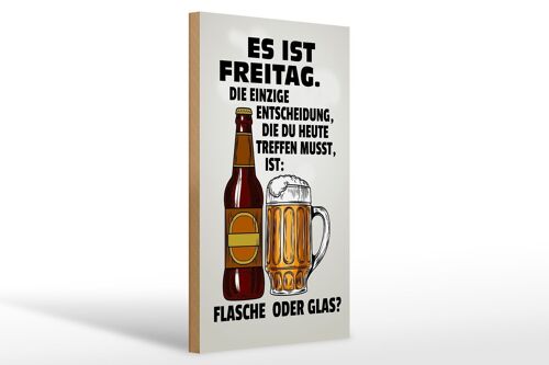 Holzschild Spruch 20x30cm es ist Freitag Bier Flasche Glas