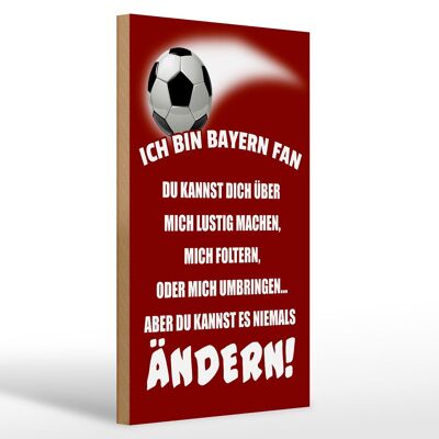 Wooden sign saying 20x30cm I am Bayern fan football