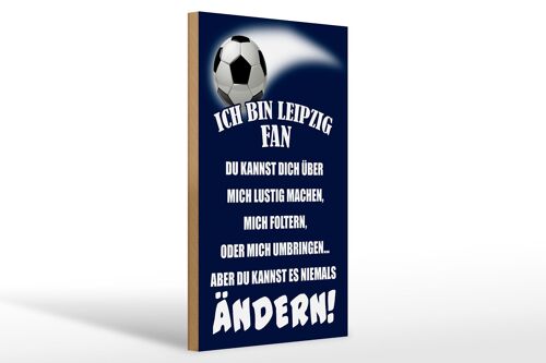 Holzschild Spruch 20x30cm ich bin Leipzig Fan Fussball
