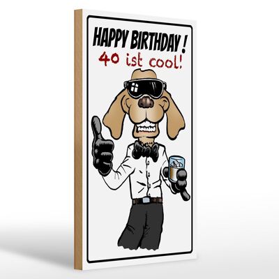 Holzschild Spruch 20x30cm Happy Birthday 40 is cool