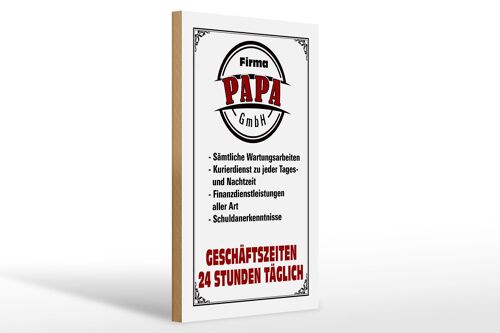 Holzschild Spruch 20x30cm Firma Papa GmbH 24 Std täglich