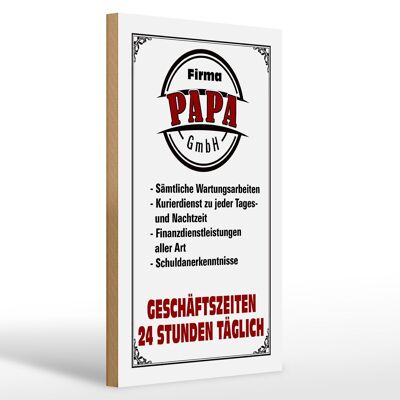 Holzschild Spruch 20x30cm Firma Papa GmbH 24 Std täglich