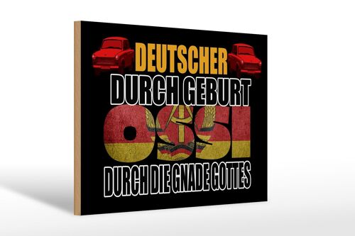 Holzschild Spruch 30x20cm Deutscher durch Geburt Ossi