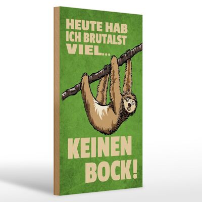 Holzschild Spruch 20x30cm heute habe ich brutalst viel