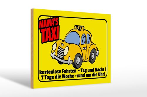 Holzschild Spruch 30x20cm Mamas Taxi kostenlose Fahrten