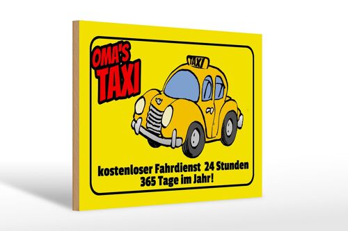 Holzschild Spruch 30x20cm Oma`s Taxi 24 Stunden 365 Tage