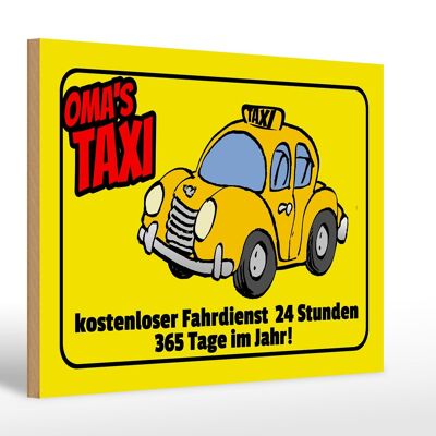 Holzschild Spruch 30x20cm Oma`s Taxi 24 Stunden 365 Tage