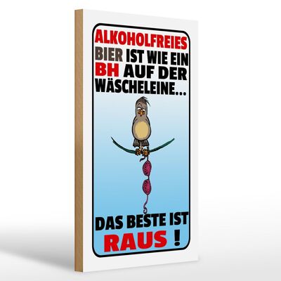 Wooden sign saying 20x30cm non-alcoholic beer like a bra